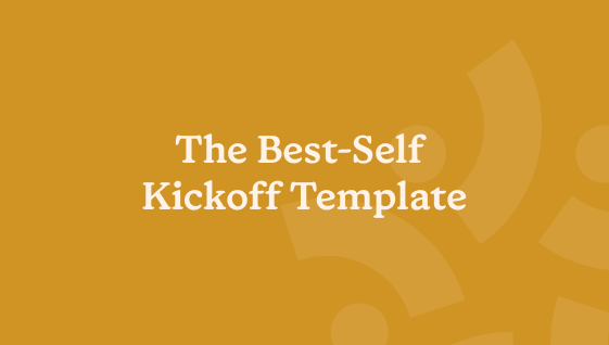 The Best-Self Kickoff Template